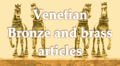 Venetian bronze and brass articles